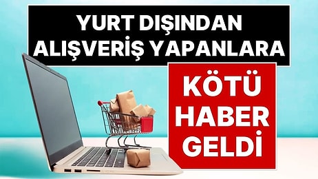 '30 Euro' Sınırı Kaldırıldı! Resmi Gazete'de Yayımlandı, Yurt Dışından Ucuz Fiyata Alışveriş Dönemi Bitti