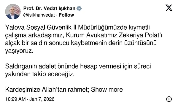Çalışma ve Sosyal Güvenlik Bakanı Vedat Işıkhan, X hesabından yaptığı paylaşıma avukat Polat'ın hayatını kaybettiğini duyurdu.