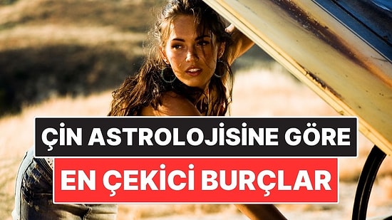 Çin Astrolojisine Göre En Çekici Burçlar: Bakışlar Hep Onlarda!
