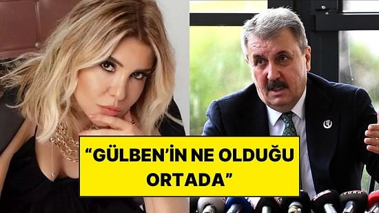 BBP Genel Başkanı Mustafa Destici’den Gülben Ergen’e Ağır Sözler