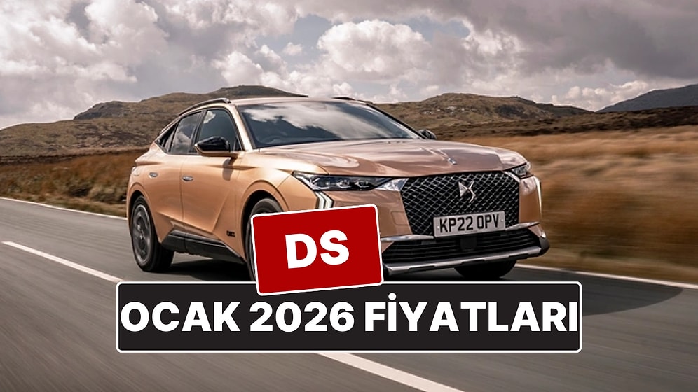 Ocak 2026 DS Fiyat Listesi! İşte DS 4, 7 ve 9 Güncel Fiyatları