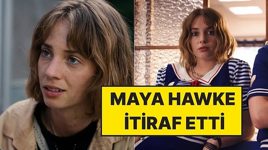 Stranger Things Yıldızı Maya Hawke: “Sözlerim Bir Hayrana Pahalıya Patladı”