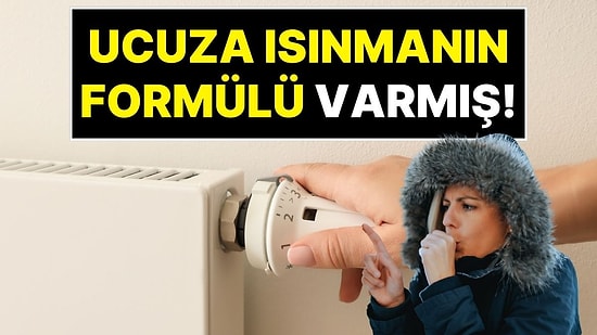 Uzmanlar, Doğal Gaz Faturasını Düşürmenin Formülünü Açıkladı: Kaloriferdeki Gizli Ayar!