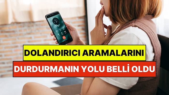 Yapay Zeka Uzmanı İstenmeyen Aramaları Durdurmanın Yolunu Açıkladı: "Siz Kapattıkça Daha Çok Arıyorlar"