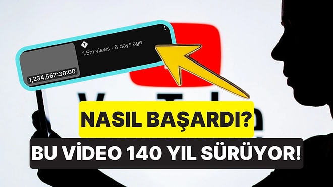 Bu Video 140 Yıl Sürüyor! YouTube’daki İlginç Video Kafaları Karıştırdı
