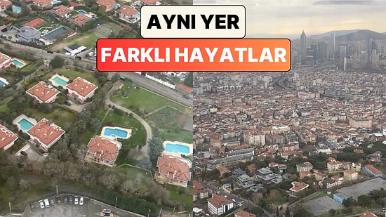 İstanbul'un Tepeden Çekilen Bir Görüntüsü Sınıf Farkını Net Bir Şekilde Hatırlattı