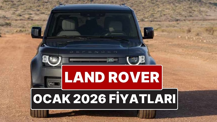 Land Rover Fiyat Listesi Ocak 2026! İşte Range Rover Velar, Evouqe, Discovery ve Defender Güncel Fiyatları