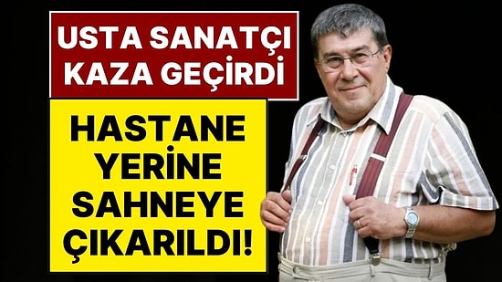 Turnede Kaza Geçirip Kalçasını Kıran Tiyatrocu Zihni Göktay, Hastaneye Kaldırılmak Yerine Sahneye Çıkarıldı