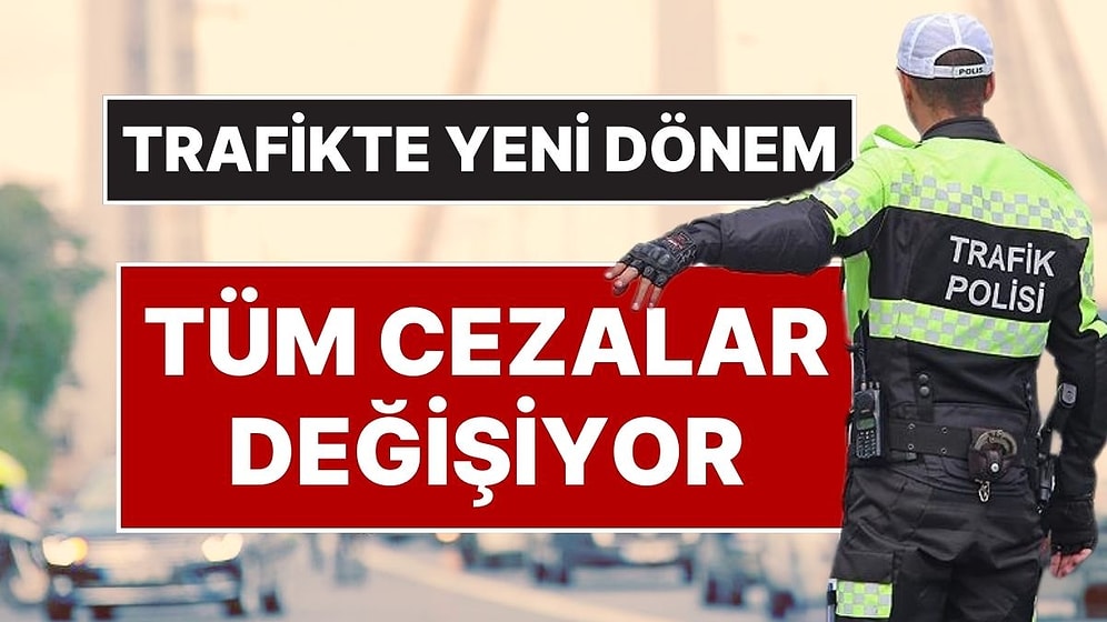 Meclis'ten Geçti, Hepsi Değişti: Araba Kullananların Dikkatine! Trafik Cezalarında Yeni Dönem Başlıyor