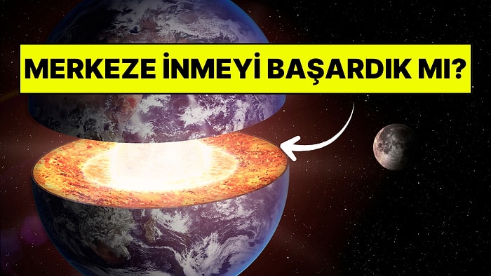 Mars'a Gitmeyi Unutun! Bugüne Kadar Dünya’nın Derinliklerine Ne Kadar İnebildik?