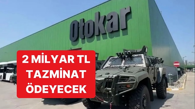 Romanya Milli Savunma Bakanlığı ile Mahkemelik Olan Otokar 2 Milyar TL Ödeyecek