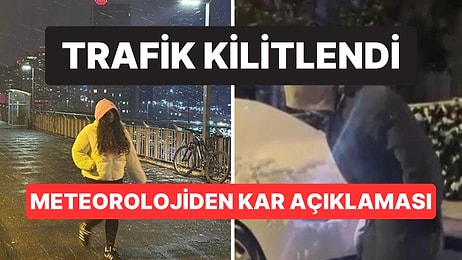 İstanbul'daki Kar Yağışı Hayatı Felç Etti, Trafik Kilitlendi: Meteorolojiden Yeni Açıklama Geldi