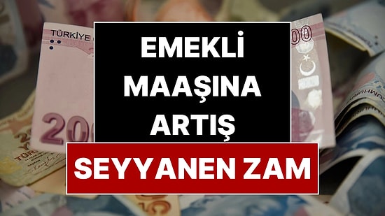 Emekli Maaşı Artacak, Seyyanen Zam Geliyor! Gazeteci Fatih Atik Tarih Verdi