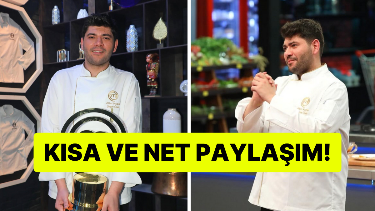 MasterChef Altın Kupa Şampiyonu Sergen’den İlk Paylaşım Geldi