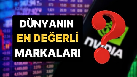 Dünyanın En Değerli 500 Markası Belli Oldu!