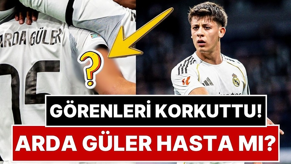 Görenler Korktu “Arda Güler Hasta mı” Dedikodusu Yayıldı: Arda Güler’in Kolundaki Cihazın Sırrı Çözüldü