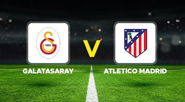 Galatasaray Atletico Madrid Maçı Ne Zaman?