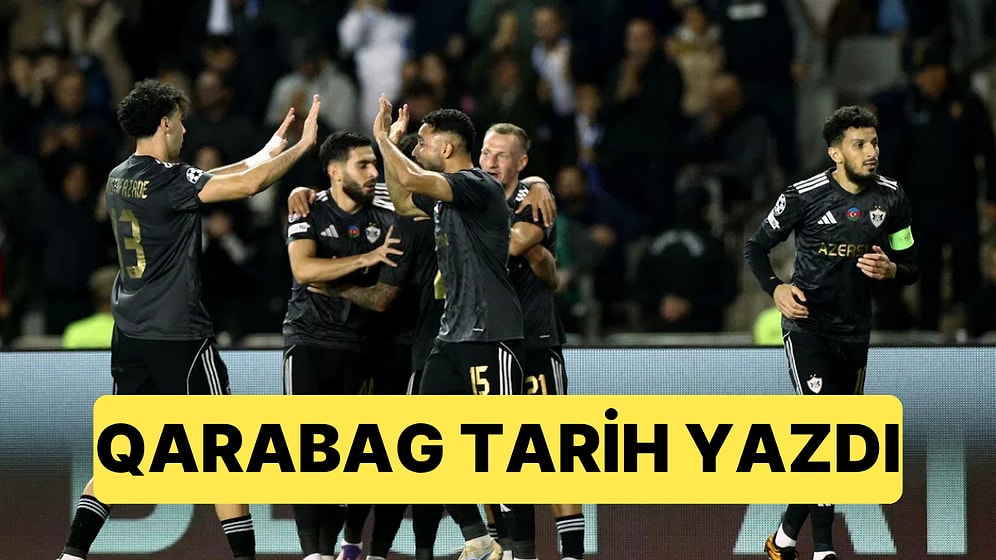 Azerbaycan Ekibi Qarabag İlk 24'e Kalmayı Garantileyerek Tarih Yazdı