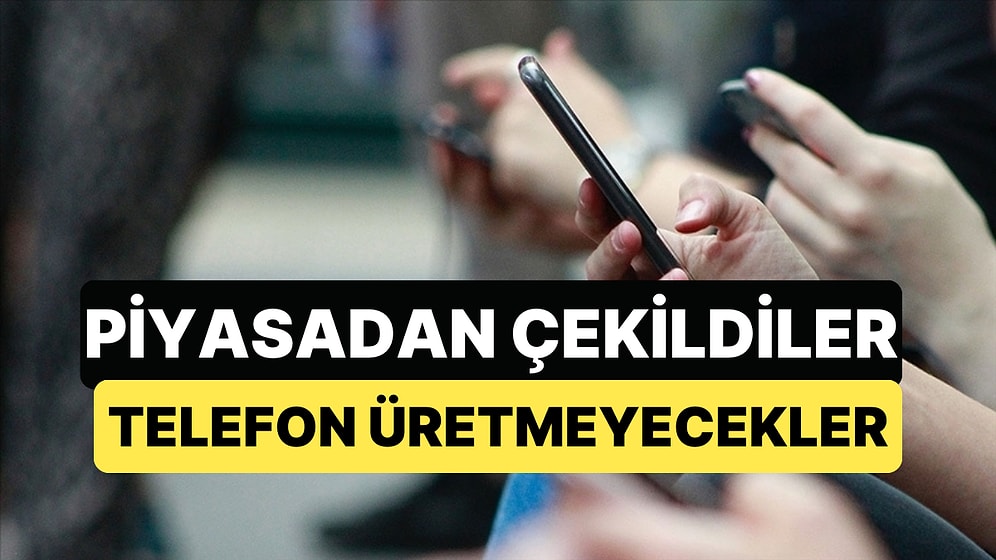 Dev Marka Piyasadan Çekilerek Telefon Üretmeyeceğini Açıkladı