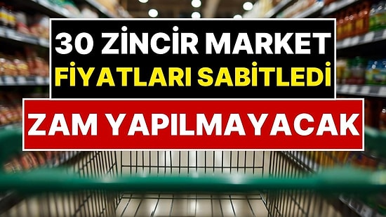 30 Zincir Markette Fiyatlar Donduruldu: Ramazan’ın Sonuna Kadar Kırmızı Et ve Tereyağına Zam Yapılmayacak!