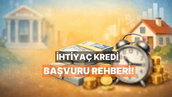İhtiyaç Kredisi Başvurusu Nasıl Yapılır? Ne Zaman İhtiyaç Kredisi Başvurusu Yapılmalı?
