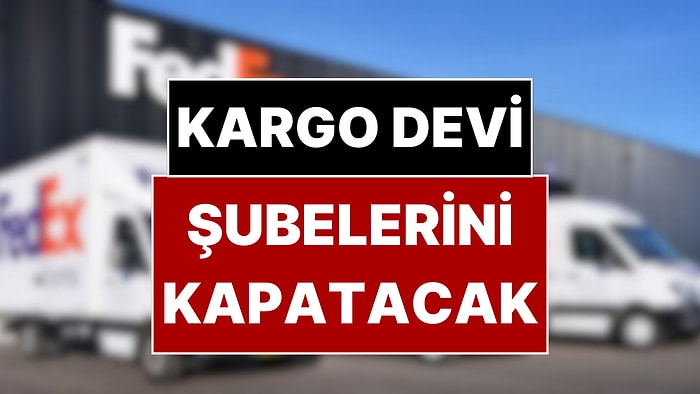 ABD’li Kargo Devi Şubelerini Kapatacak, Çalışanları İşten Çıkaracak