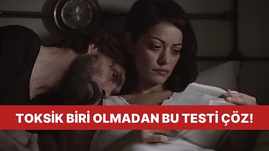 Bu Davranışları Yapıyorsan Sen İlişkide Toksikleşmeye Yatkınsın!