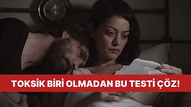 Bu Davranışları Yapıyorsan Sen İlişkide Toksikleşmeye Yatkınsın!