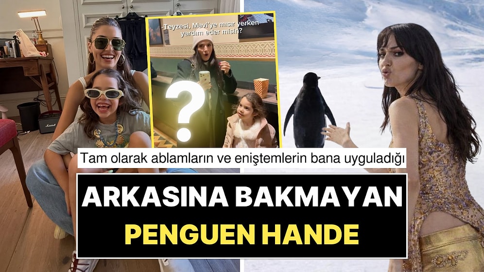 Yeğeni Mavi'nin Bakıcısı Gibi Davranılan Hande Erçel Teyzelikten İstifa Etti!