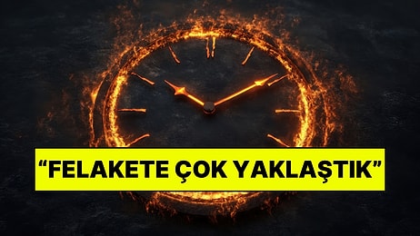 Kıyamet Günü Saati Tarihin En İleri Noktasına Ayarlandı: "İnsanlık Yok Oluşa Hiç Olmadığı Kadar Yakın"