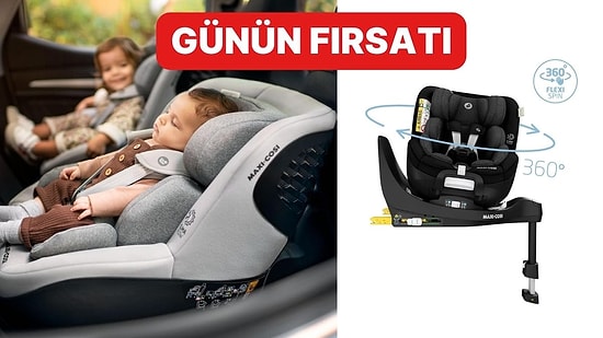 Günün Fırsatı: Maxi-Cosi Isofixli Dönerli Yatabilir Oto Koltuğu İndirimde!