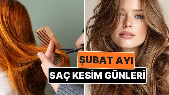Ay Takvimine Göre Şubat 2026 Saç Kesim Günleri! Küçük Bir Dokunuşla Yenilen ve Hayatın Akışını Değiştir