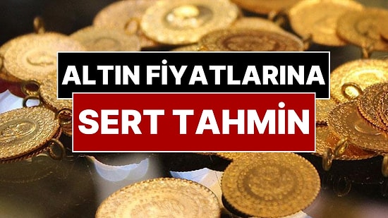 Altında Yeni Hedef: Dev Bankadan Altın Fiyatları İçin Sert Tahmin