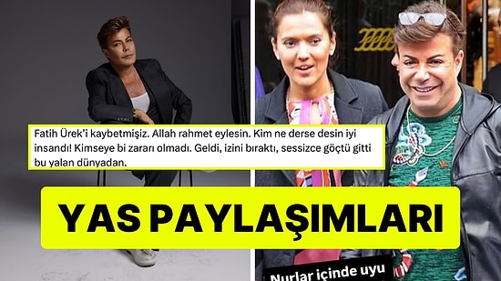Hayatını Kaybeden Fatih Ürek'e Ünlü İsimlerden Veda Paylaşımları