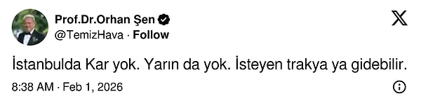 Prof. Dr. Orhan Şen ise İstanbul’da kar yağışı olmayacağını açıkladı.