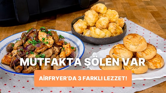 Airfryer'da Popcorn Karnabahar, Mantarlı Soğanlı Tavuk Sote ve Kuru Üzümlü Kurabiye Nasıl Yapılır?