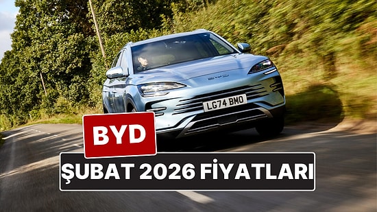 Şubat 2026 BYD Fiyat Listesi! İşte BYD Atto 3, Dolphin, Han, Seal U DM-i, Tang ve Seal U EV Güncel Fiyatları