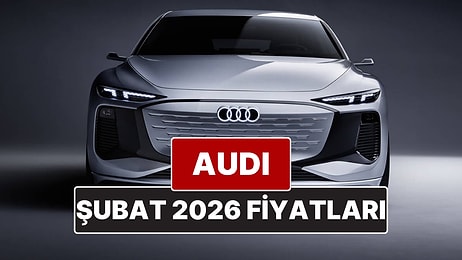 Şubat 2026 Audi Fiyat Listesi! İşte Audi A3, A4, A5, A6, A7, A8 ve Q Serisi Güncel Fiyatları