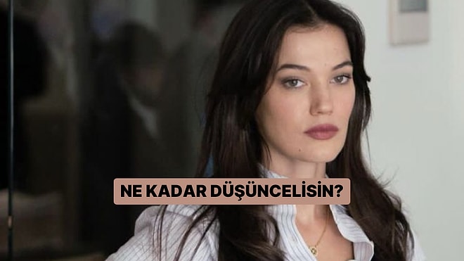 Bu Davranışlardan Yaptıklarına Göre Ne Kadar Düşüncelisin?