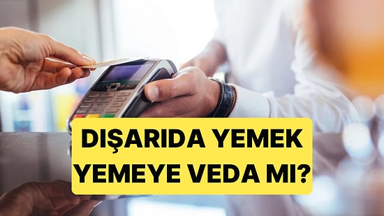 İstanbulluların Dışarıda Yeme İçme Alışkanlığı Değişmek Üzere: %63.4 Oranında Azalma Var