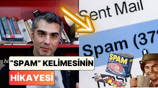 Anlamı Bambaşkaymış: İçerik Üreticisi Yağız Şenol Spam Mail Kutusu İfadesindeki “Spam”in Hikayesini Anlattı