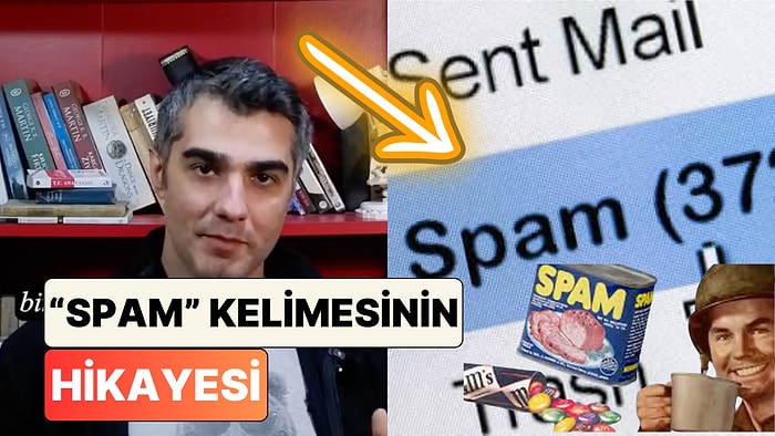 Anlamı Bambaşkaymış: İçerik Üreticisi Yağız Şenol Spam Mail Kutusu İfadesindeki “Spam”in Hikayesini Anlattı