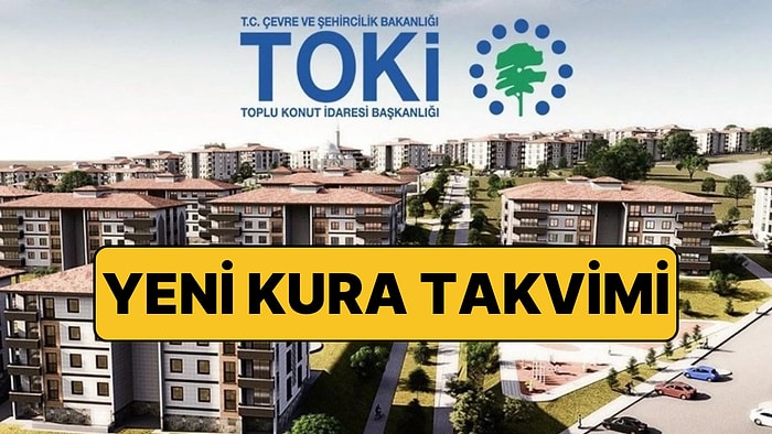 TOKİ 500 Bin Konutta Yeni Kura Takvimi Belli Oldu!