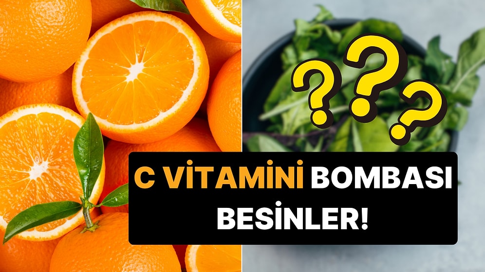 Portakalın Pabucunu Dama Attıracak C Vitamini Bombası Besinler!