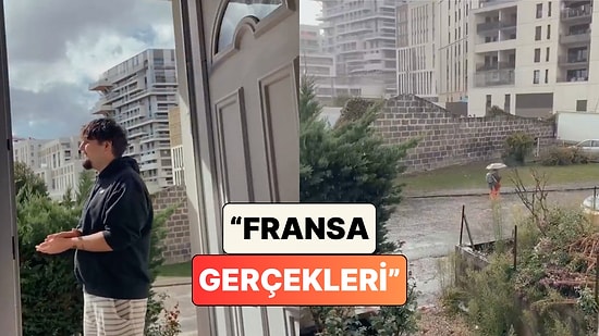 Fransa'ya Taşınan Bir Genç "Fransa Gerçekleri" Diyerek Yaşadığı Zorlukları Anlattı
