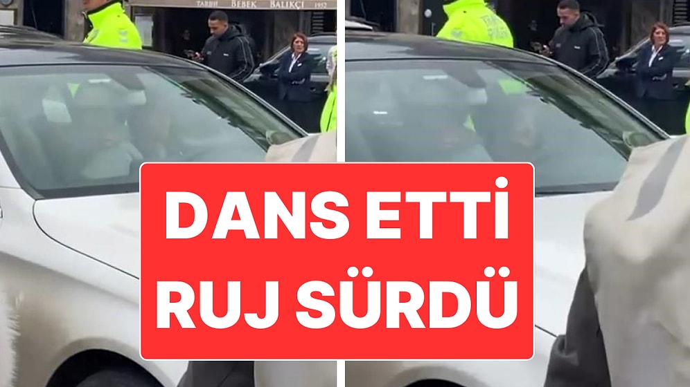 Bebek’te Kendini Aracına Kilitleyerek Dans Eden Kadın Trafiği Felç Etti