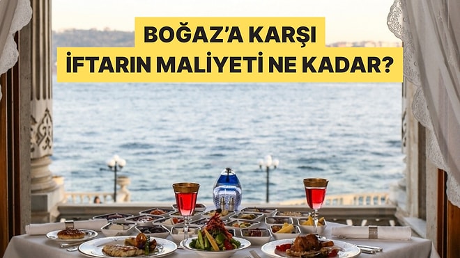İstanbul'daki Lüks Otel ve Restoranlarda İftar Menüsü Fiyatları Belli Oldu