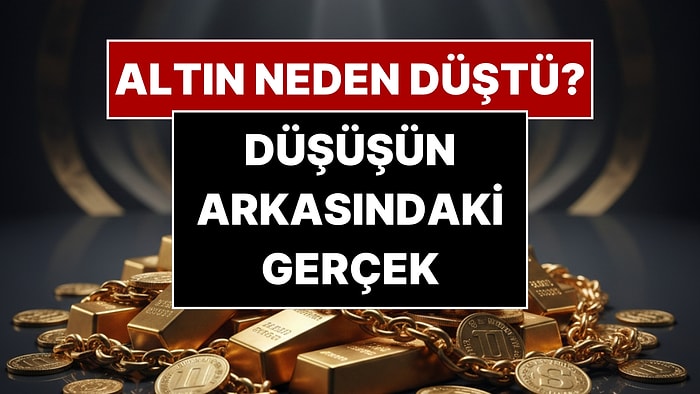 Gram Altın 7.000 TL Sınırında! Altının Düşmesinin Arkasındaki Gerçek