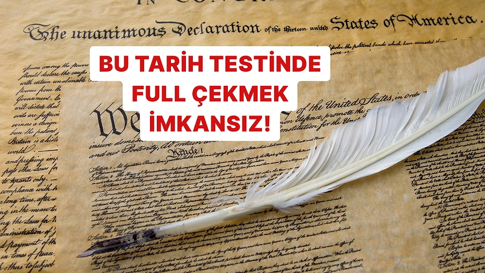 Bu Tarih Testinde Full Çekebilecek misin?