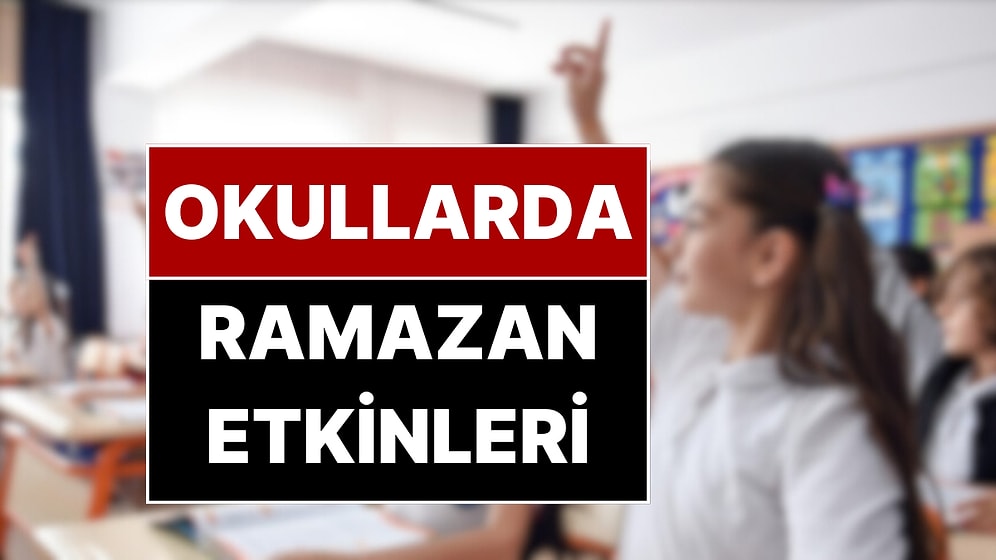 MEB 81 İle Yazı Gönderdi: Okullarda Ramazan Etkinlikleri Düzenlenecek